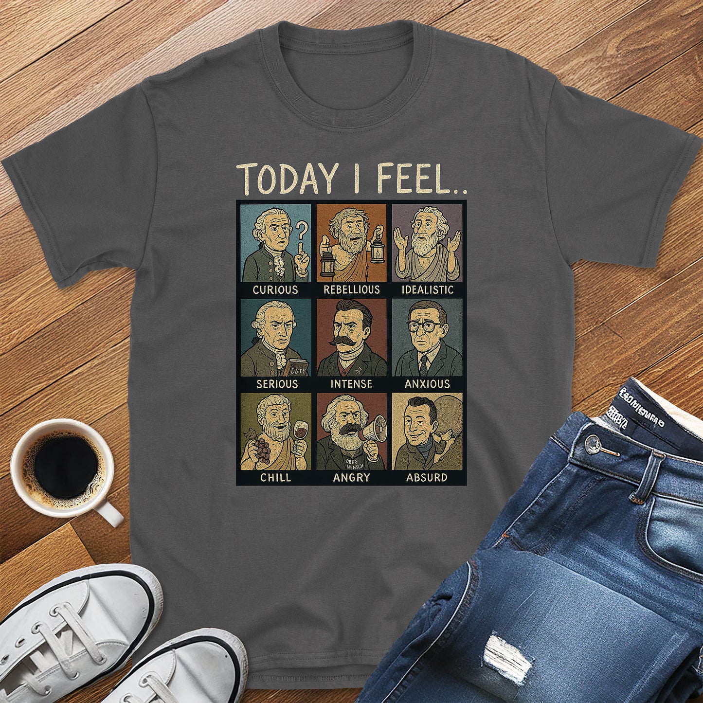 Today I Feel... – Philosophers Edition T-Shirt