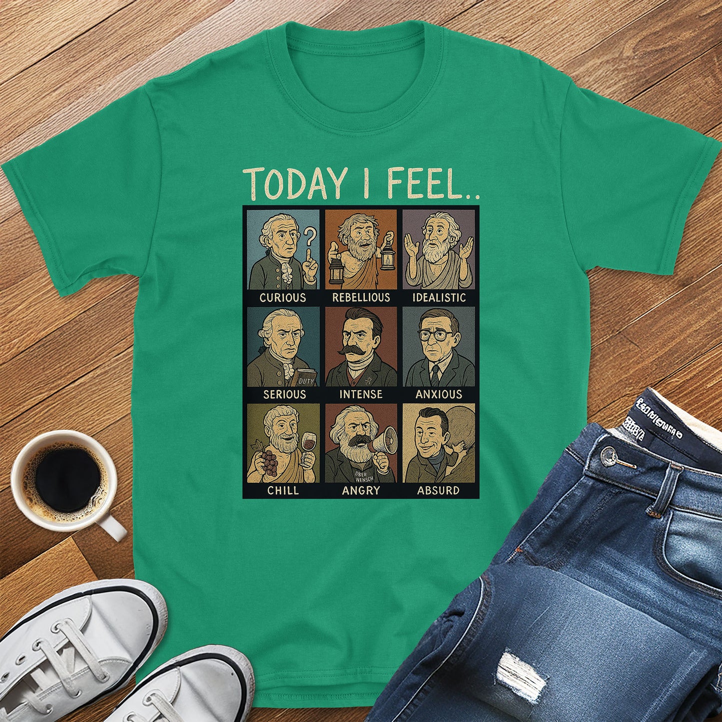 Today I Feel... – Philosophers Edition T-Shirt