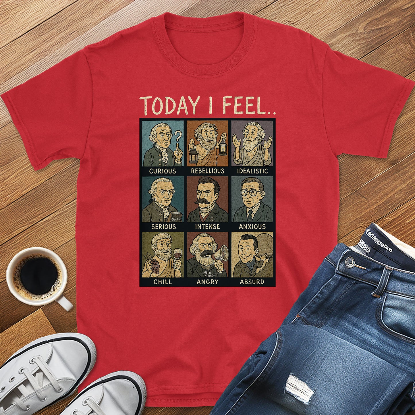 Today I Feel... – Philosophers Edition T-Shirt