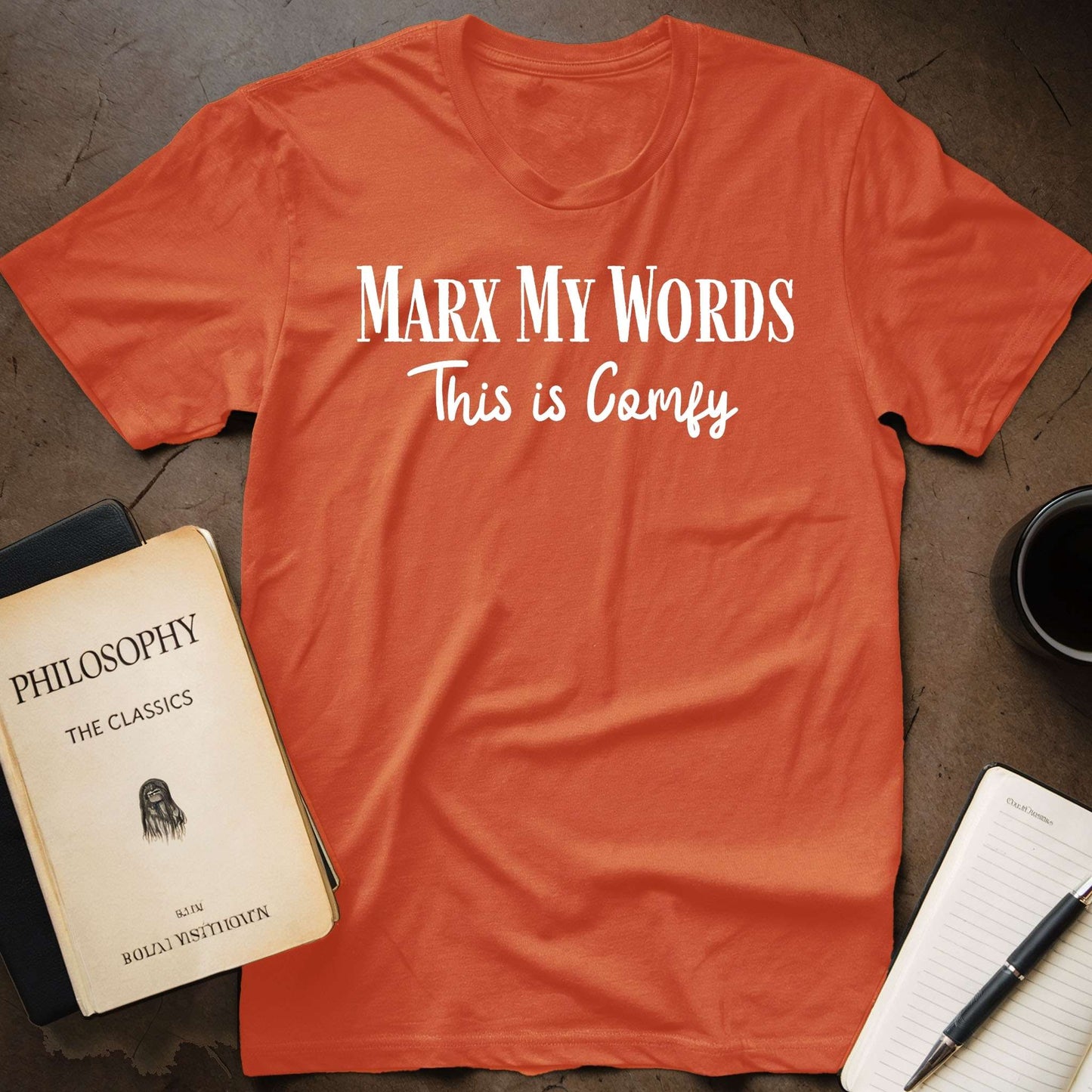 Marx My Words This Is Comfy T-Shirt