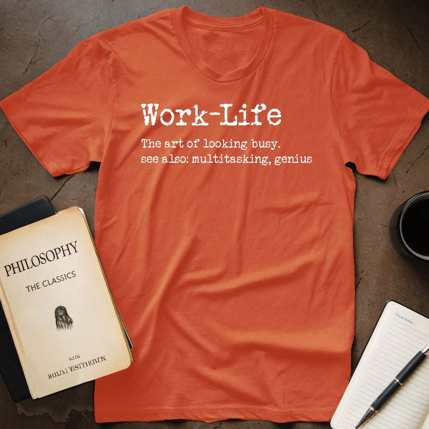 Work-Life The Art Of Looking Busy. See Also: Multitasking, Genius T-Shirt