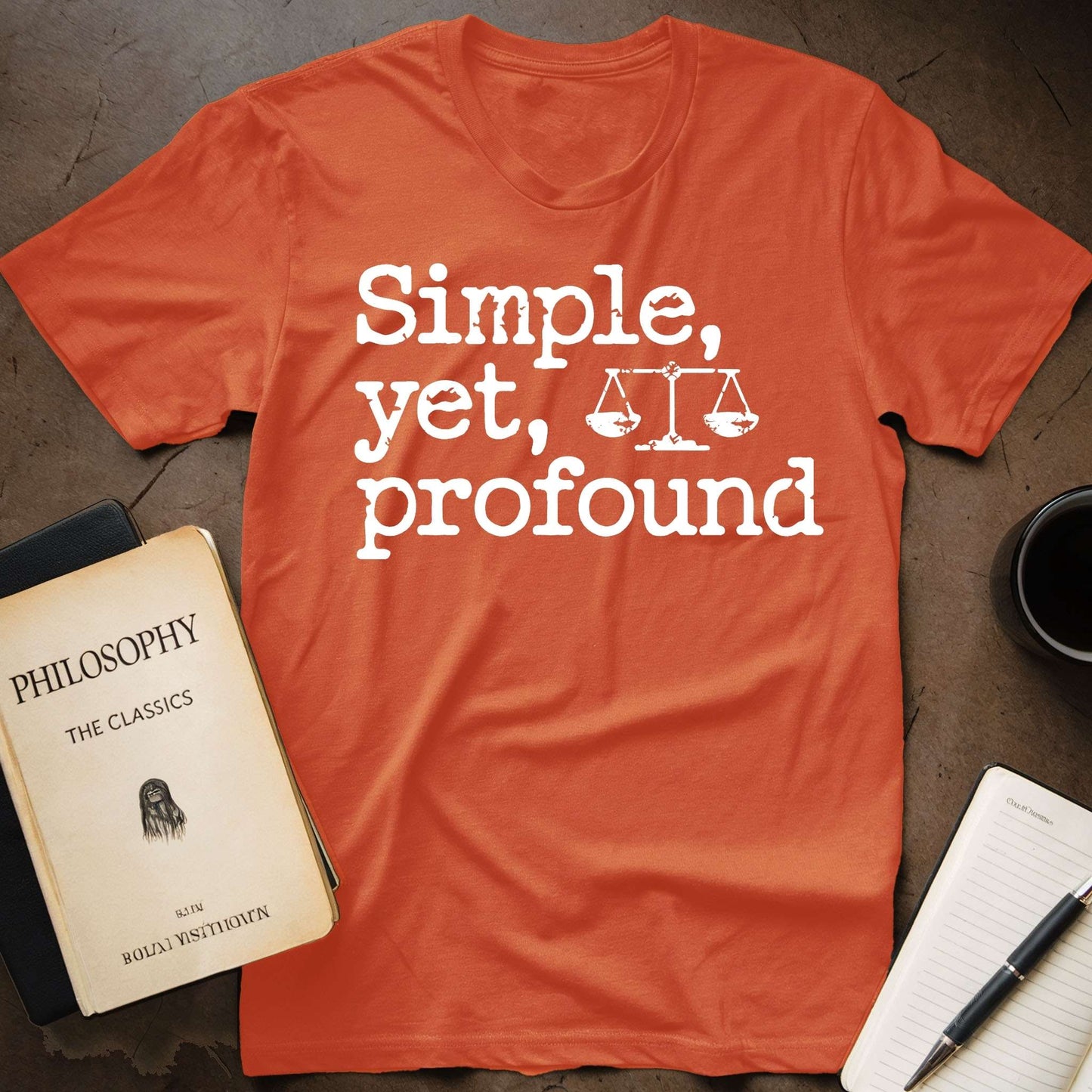 Simple yet Profound T-Shirt