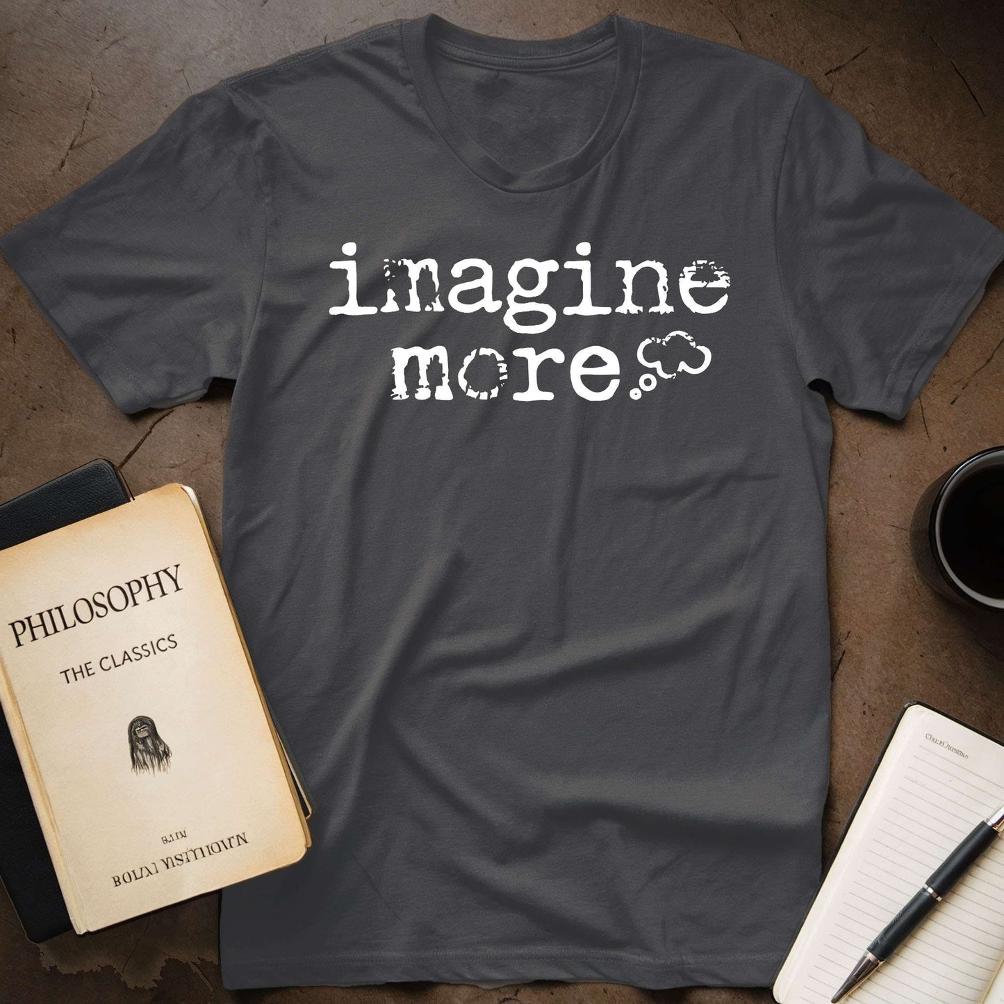 Imagine More T-Shirt