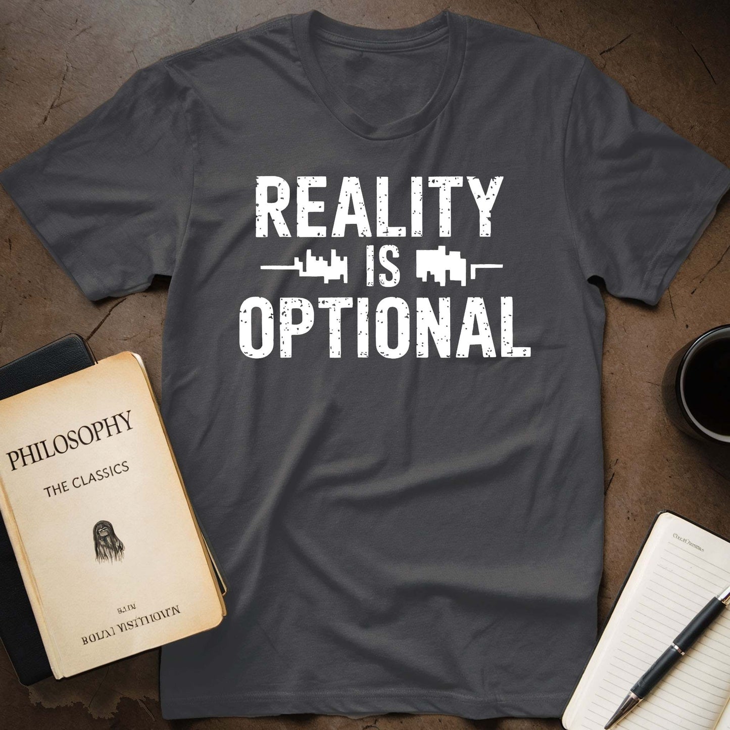 Reality is Optional T-Shirt