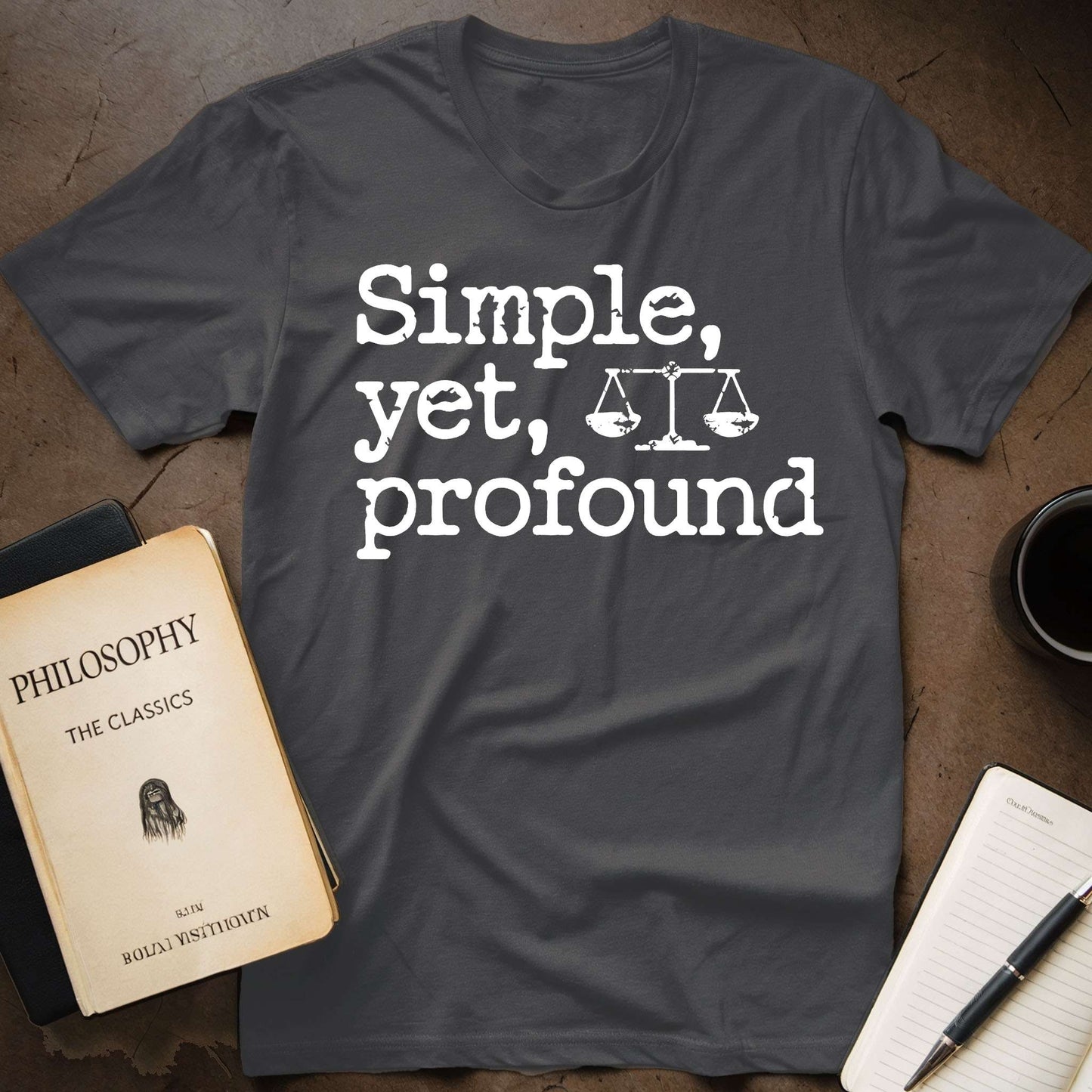 Simple yet Profound T-Shirt