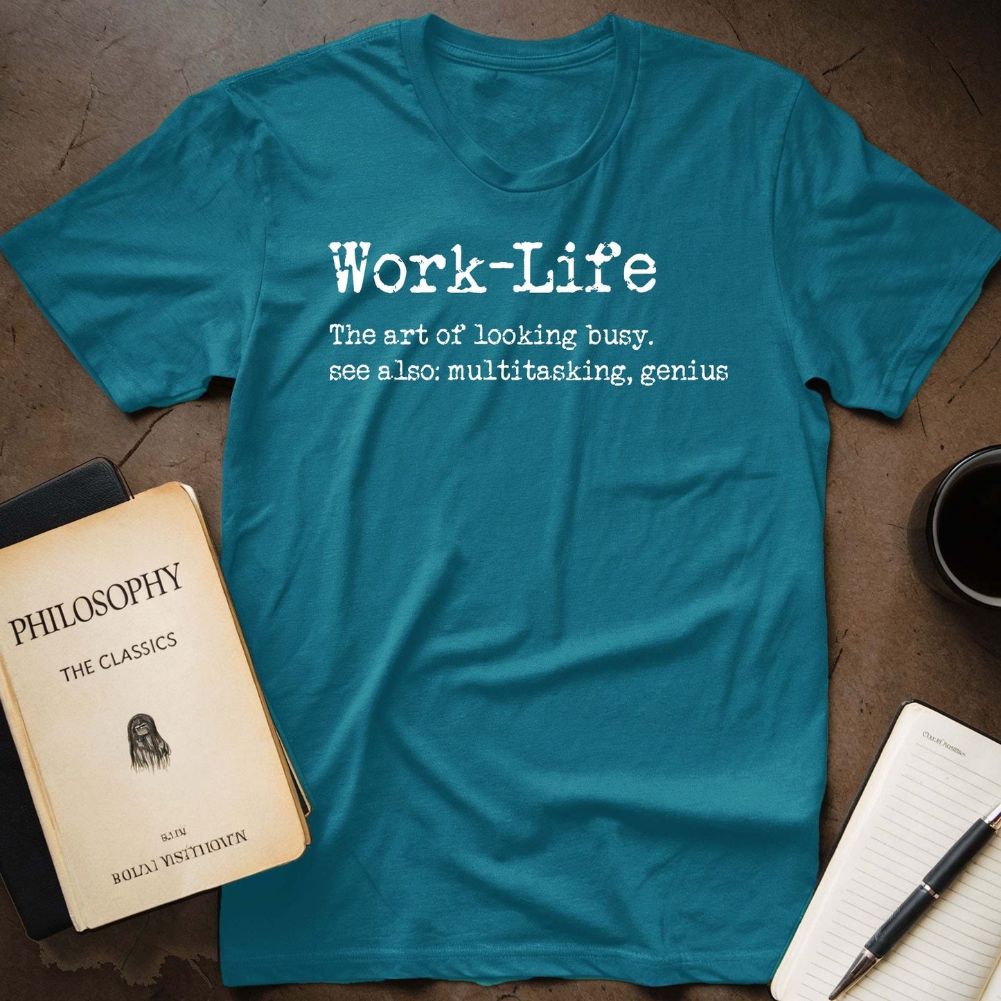 Work-Life The Art Of Looking Busy. See Also: Multitasking, Genius T-Shirt