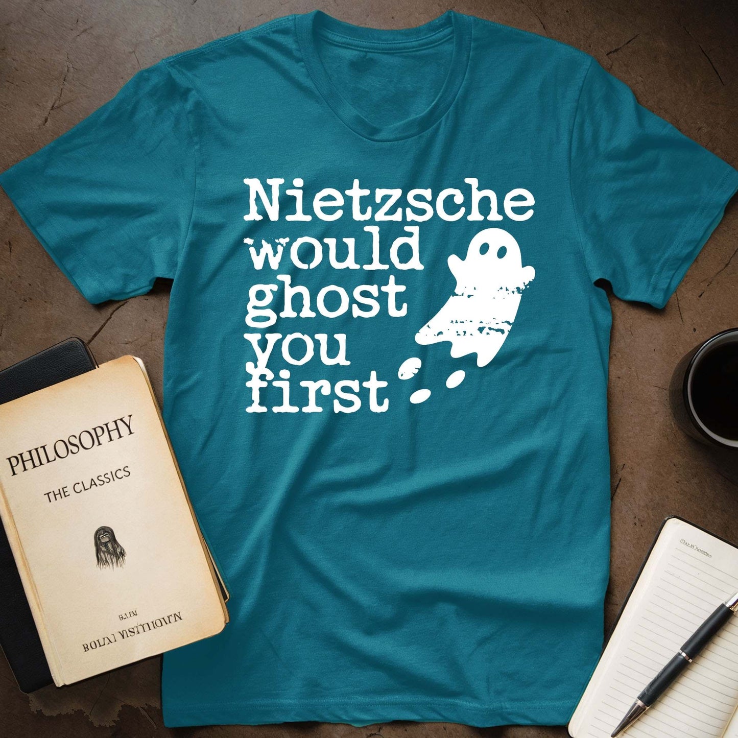 Nietzsche Would Ghost You First T-Shirt