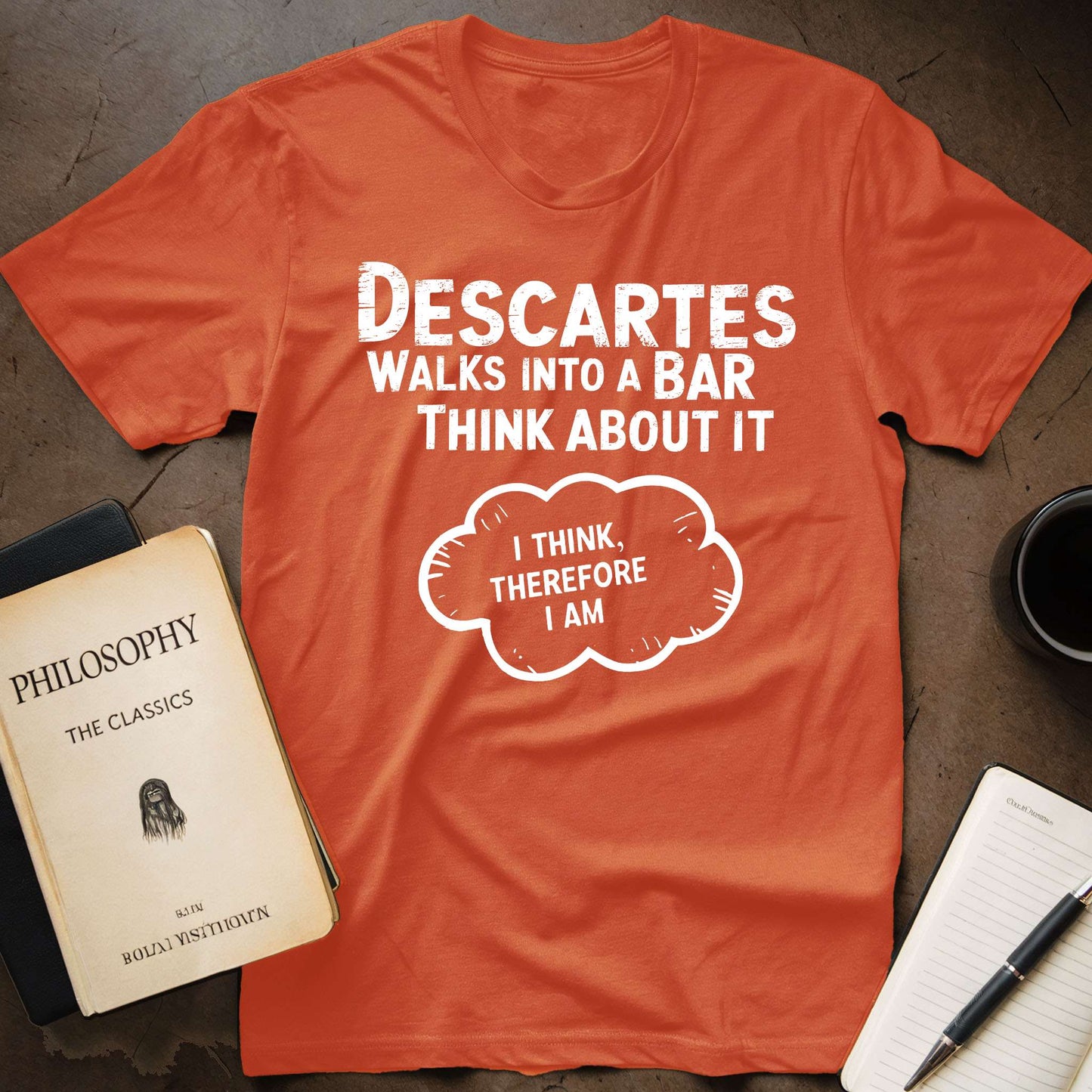 Descartes Walks Into A Bar Think About It I Think, Therefore I Am