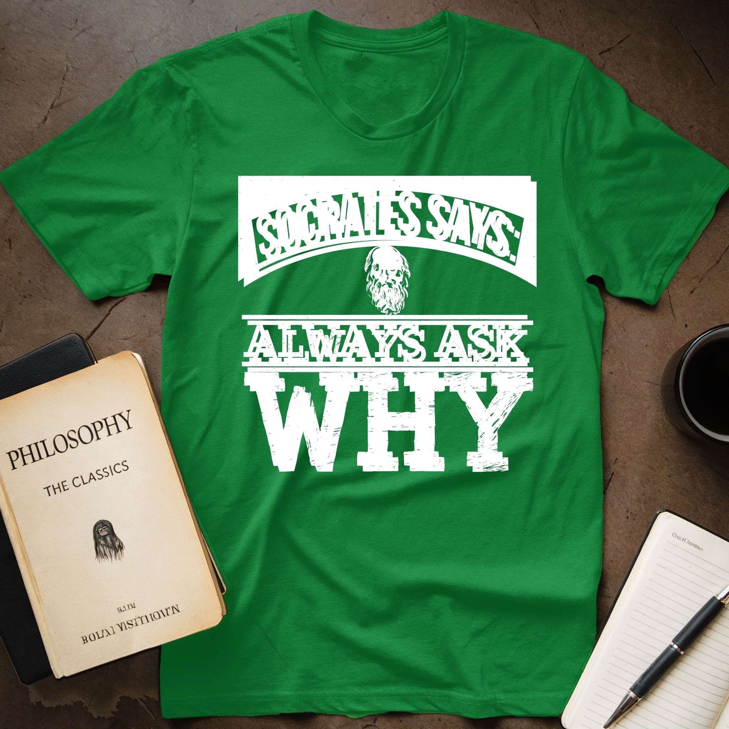 Socrates Says: Always Ask Why T-Shirt