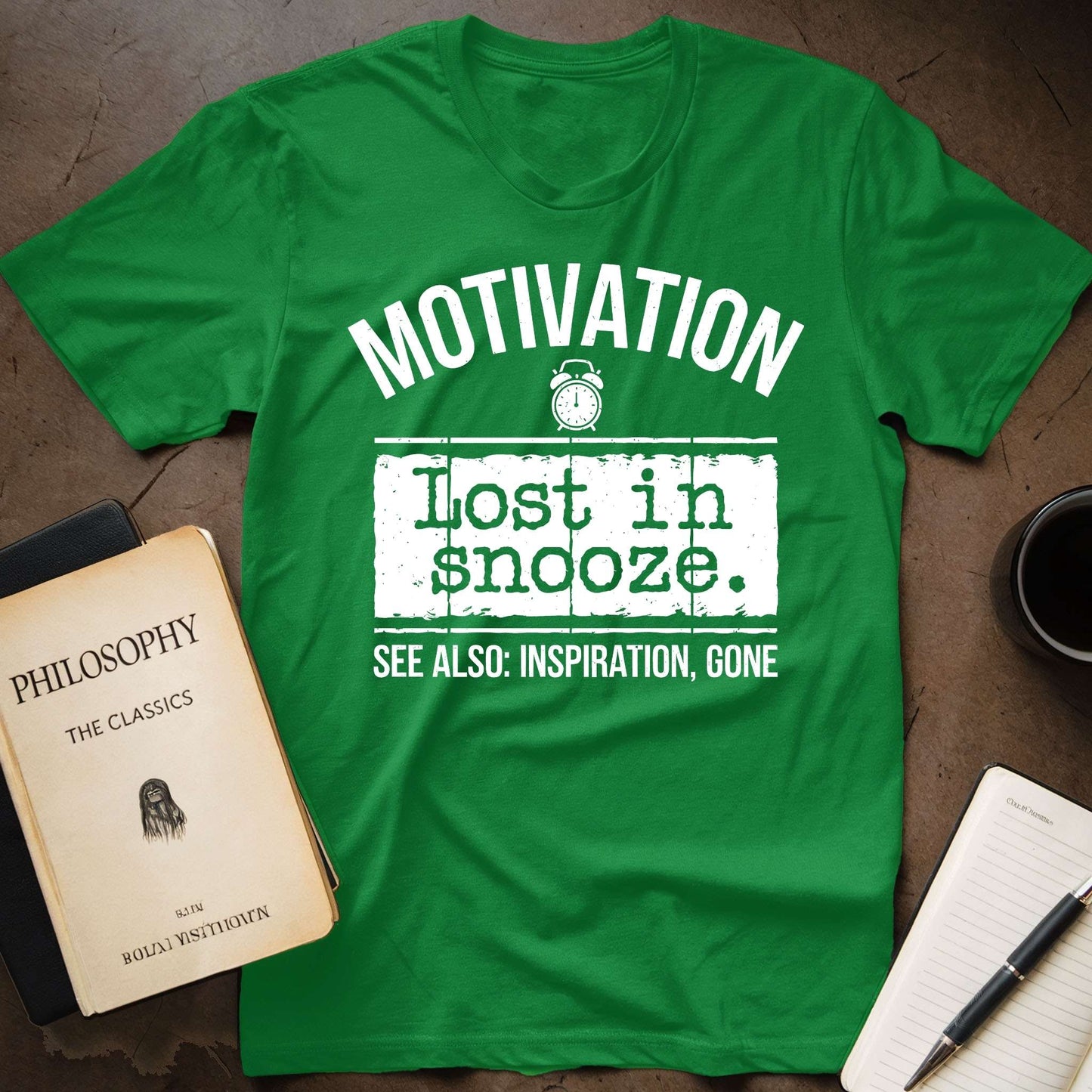 Motivation: Lost in Snooze T-Shirt