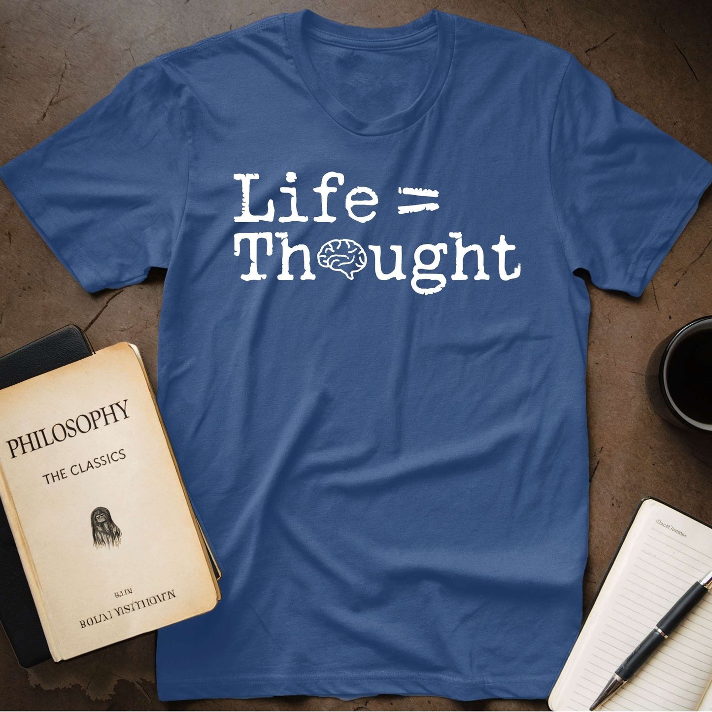 Life = Thought T-Shirt