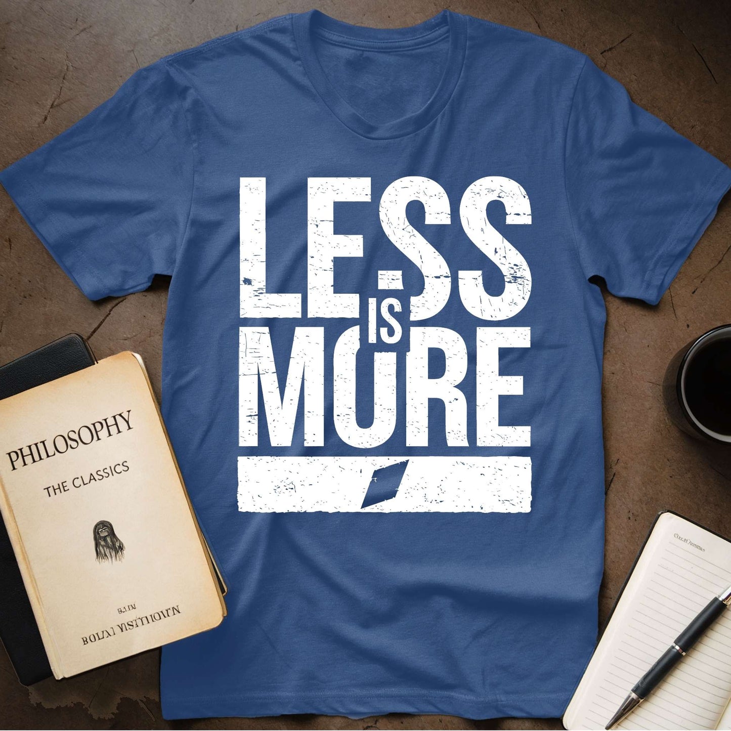 Less is More T-Shirt