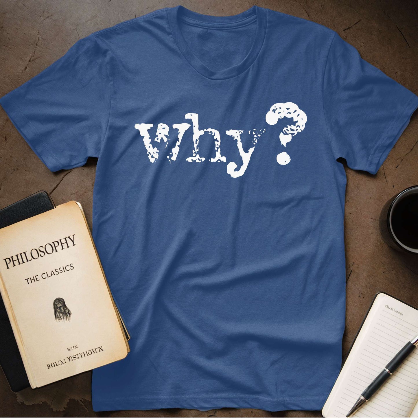 Why? T-Shirt