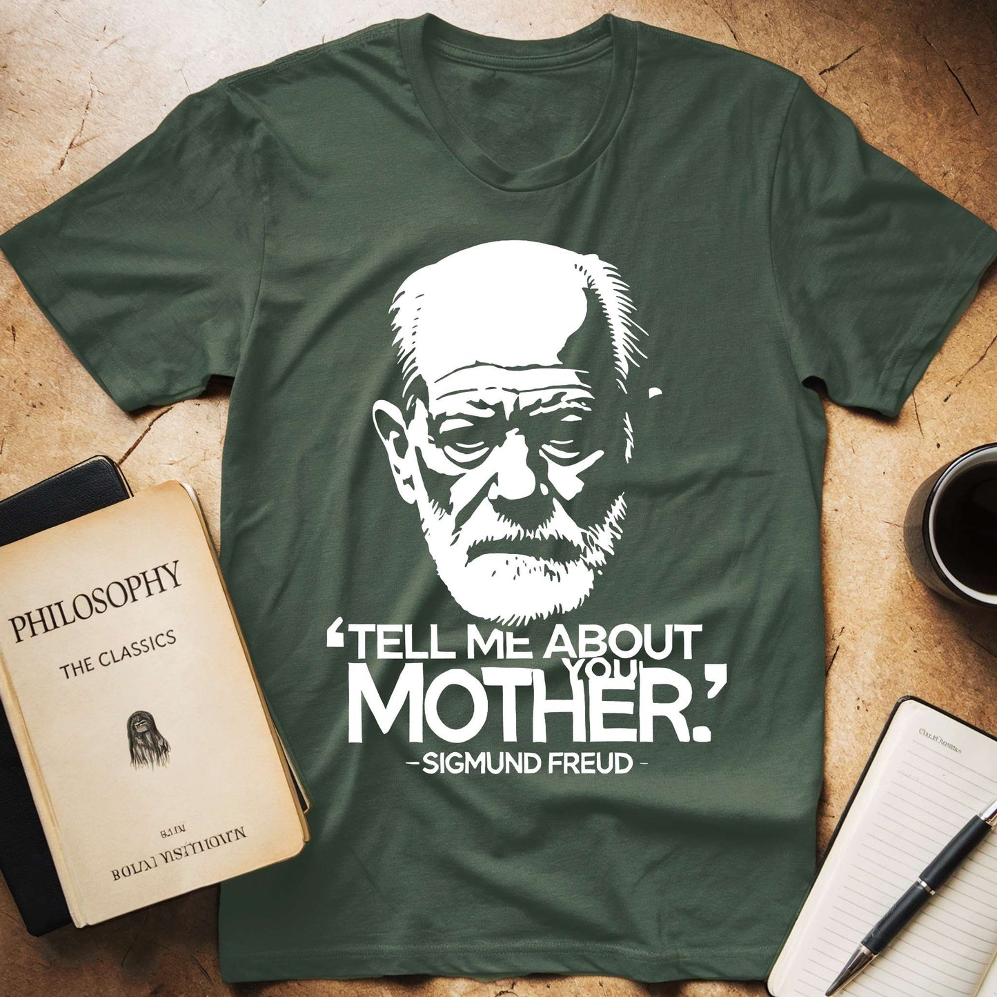 Sigmund Freud - Tell Me About Your Mother T-Shirt