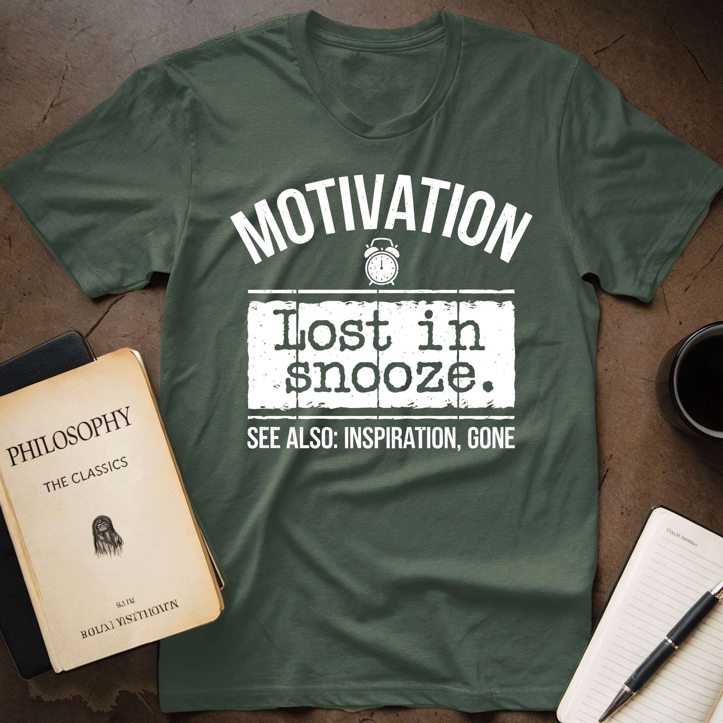 Motivation: Lost in Snooze T-Shirt