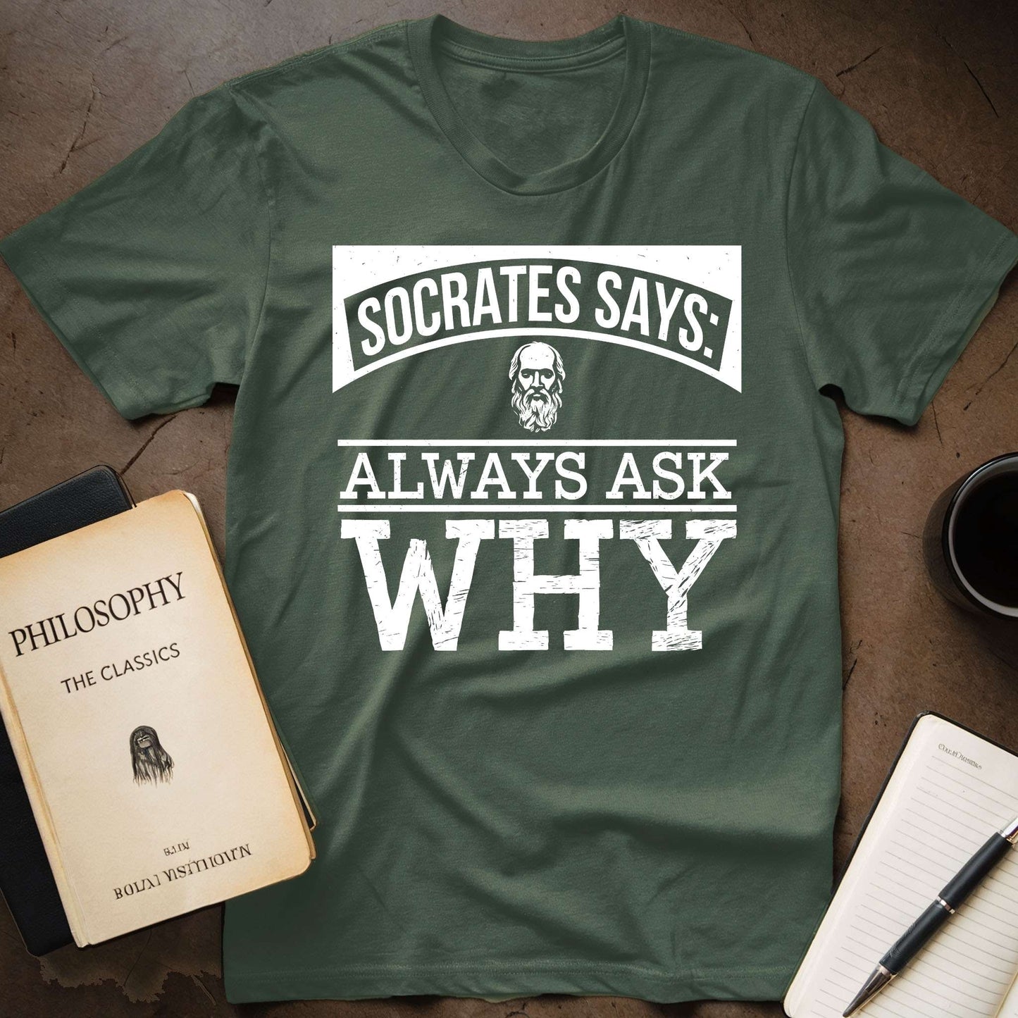 Socrates Says: Always Ask Why T-Shirt