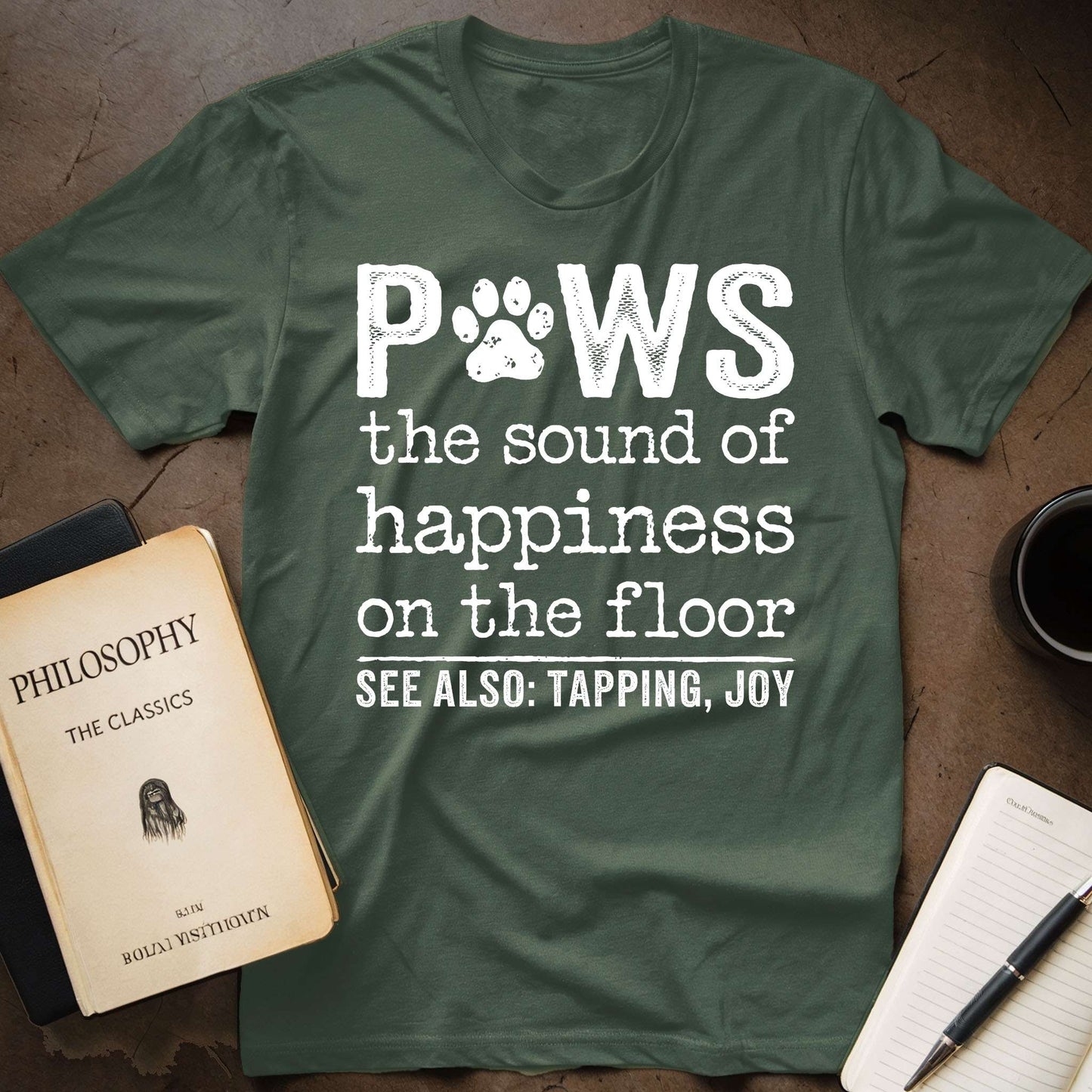 Paws: The Sound of Happiness on the Floor T-Shirt