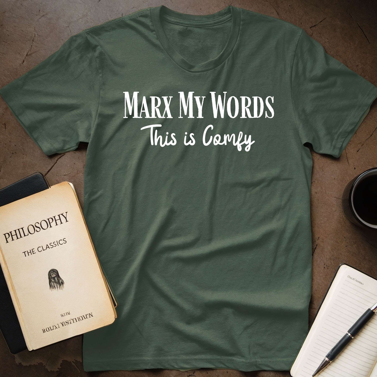 Marx My Words This Is Comfy T-Shirt