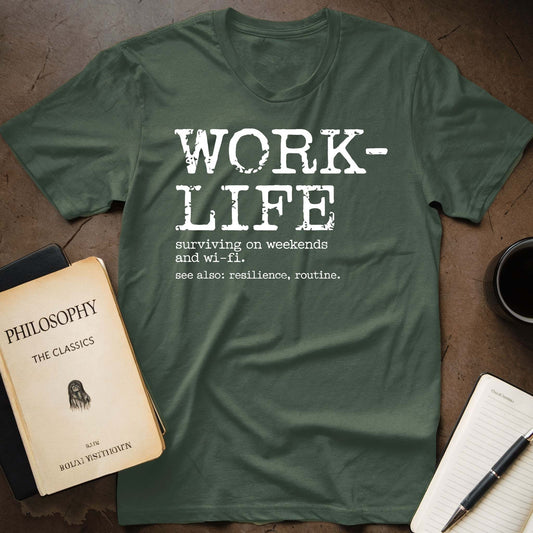 Work-Life Surviving On Weekends And Wi-Fi. See Also: Resilience, Routine. T-Shirt