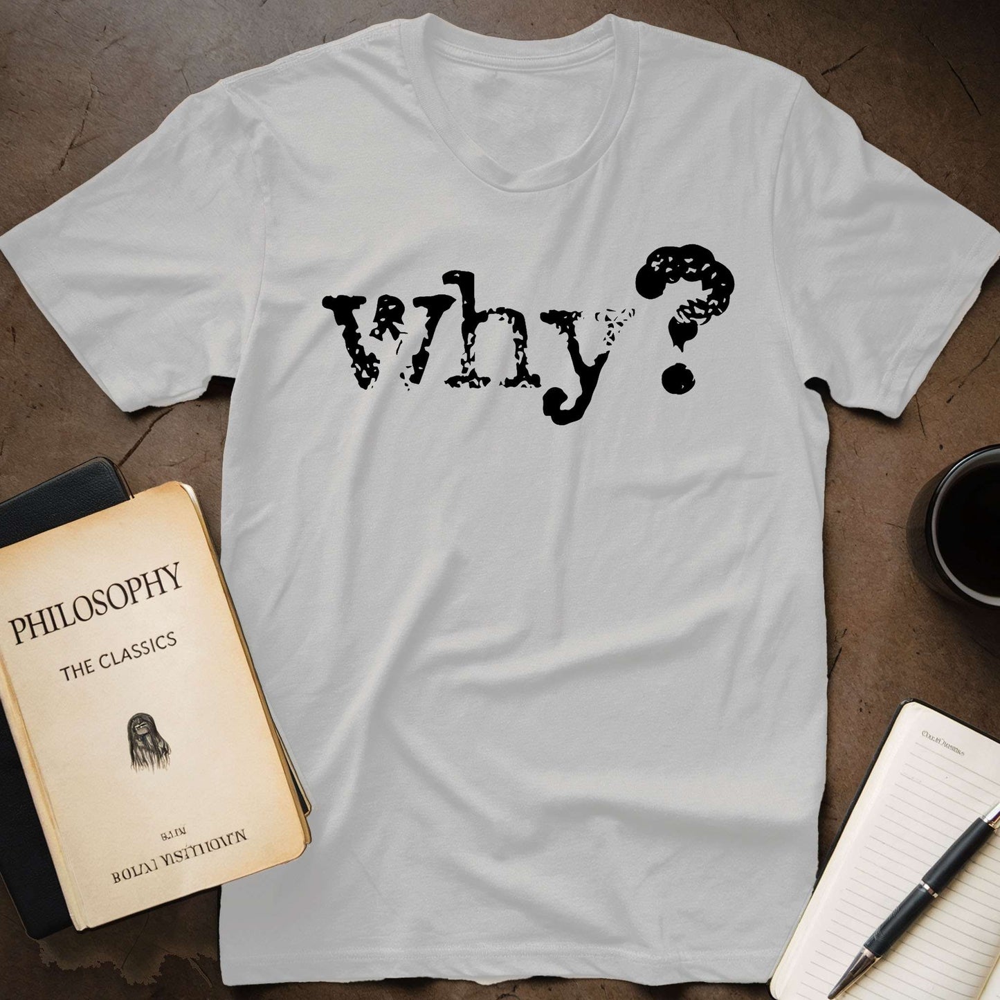 Why? T-Shirt