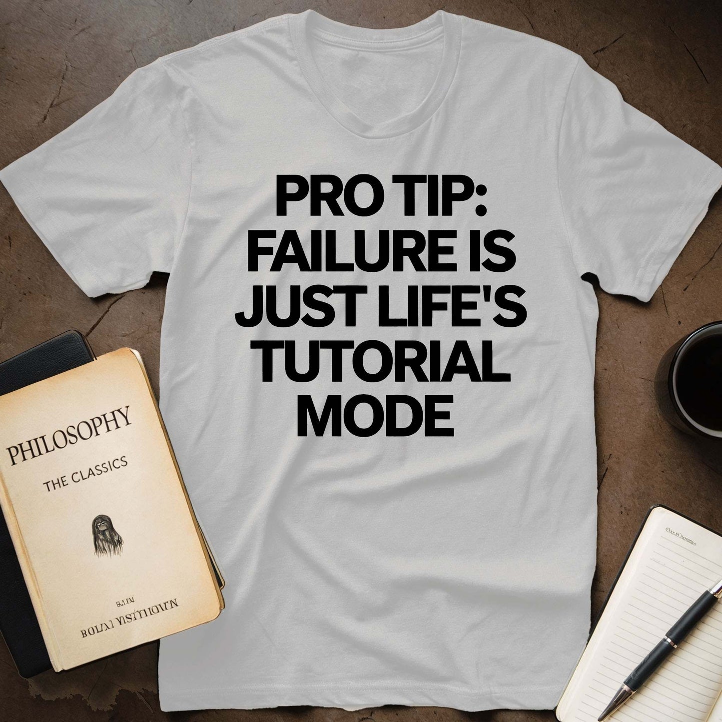 Pro Tip: Failure is Just Life's Tutorial Mode T-Shirt