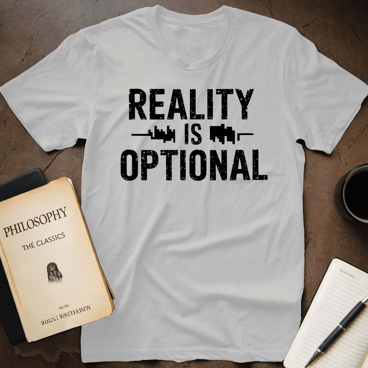 Reality is Optional T-Shirt