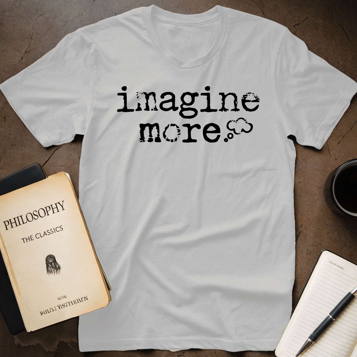 Imagine More T-Shirt