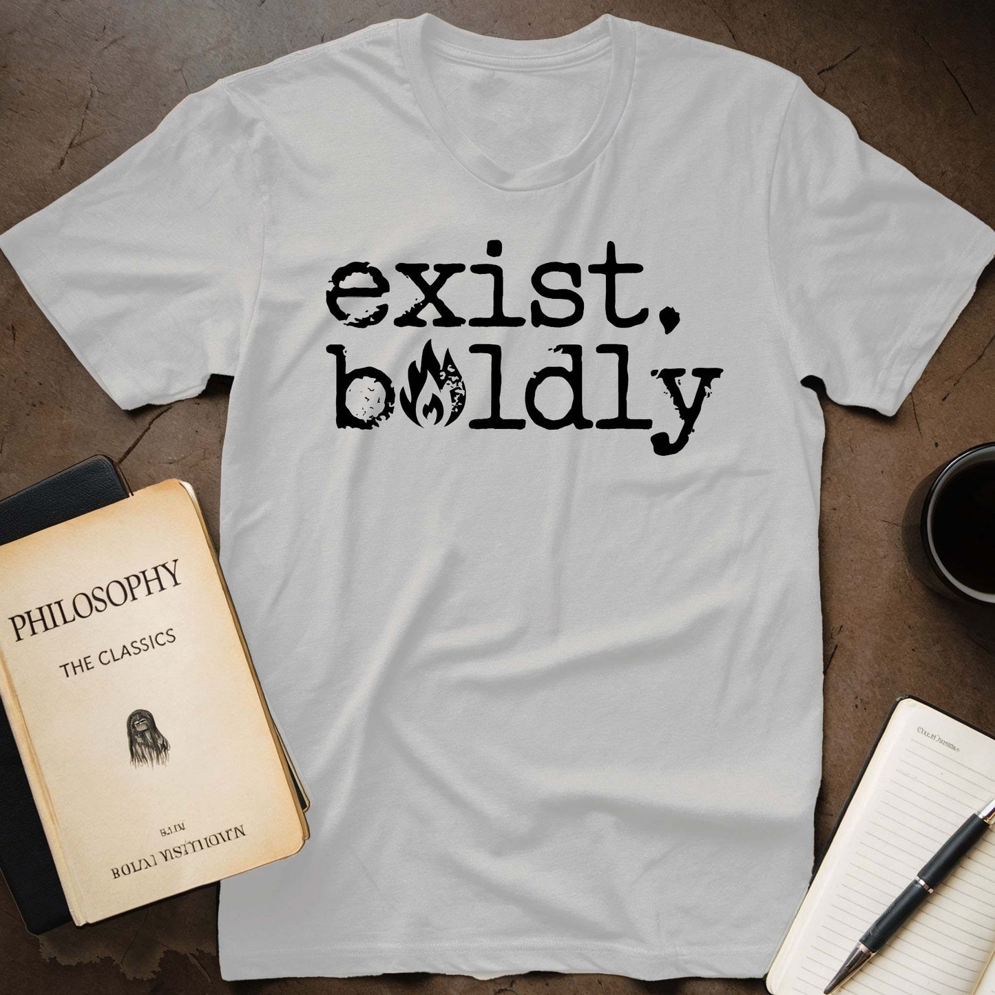 Exist, Boldly T-Shirt