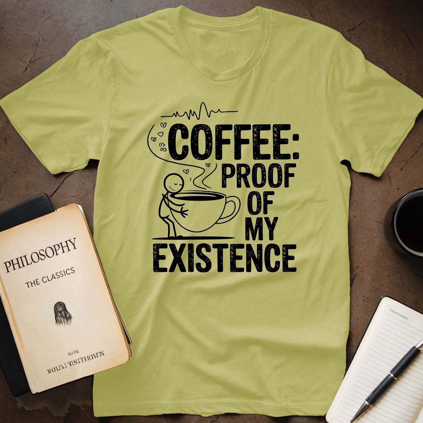 Coffee: Proof Of My Existence T-Shirt