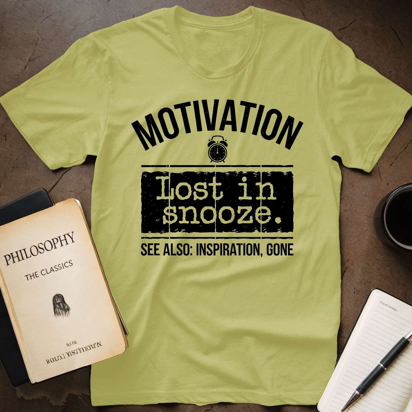 Motivation: Lost in Snooze T-Shirt