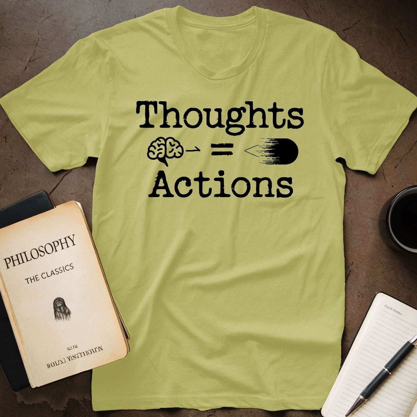 Thoughts = Actions T-Shirt