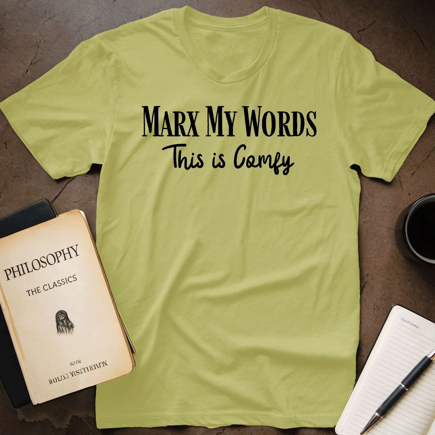 Marx My Words This Is Comfy T-Shirt