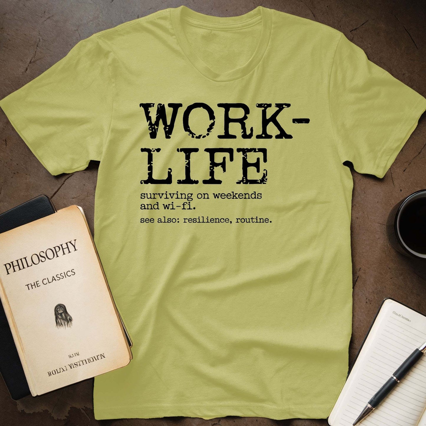 Work-Life Surviving On Weekends And Wi-Fi. See Also: Resilience, Routine. T-Shirt