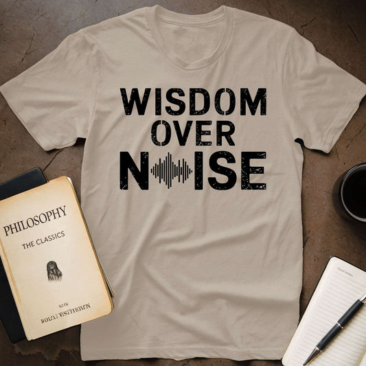 Wisdom over Noise T-shirt