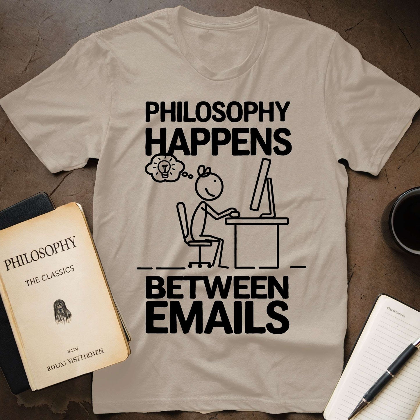 Philosophy Happens Between Emails T-Shirt