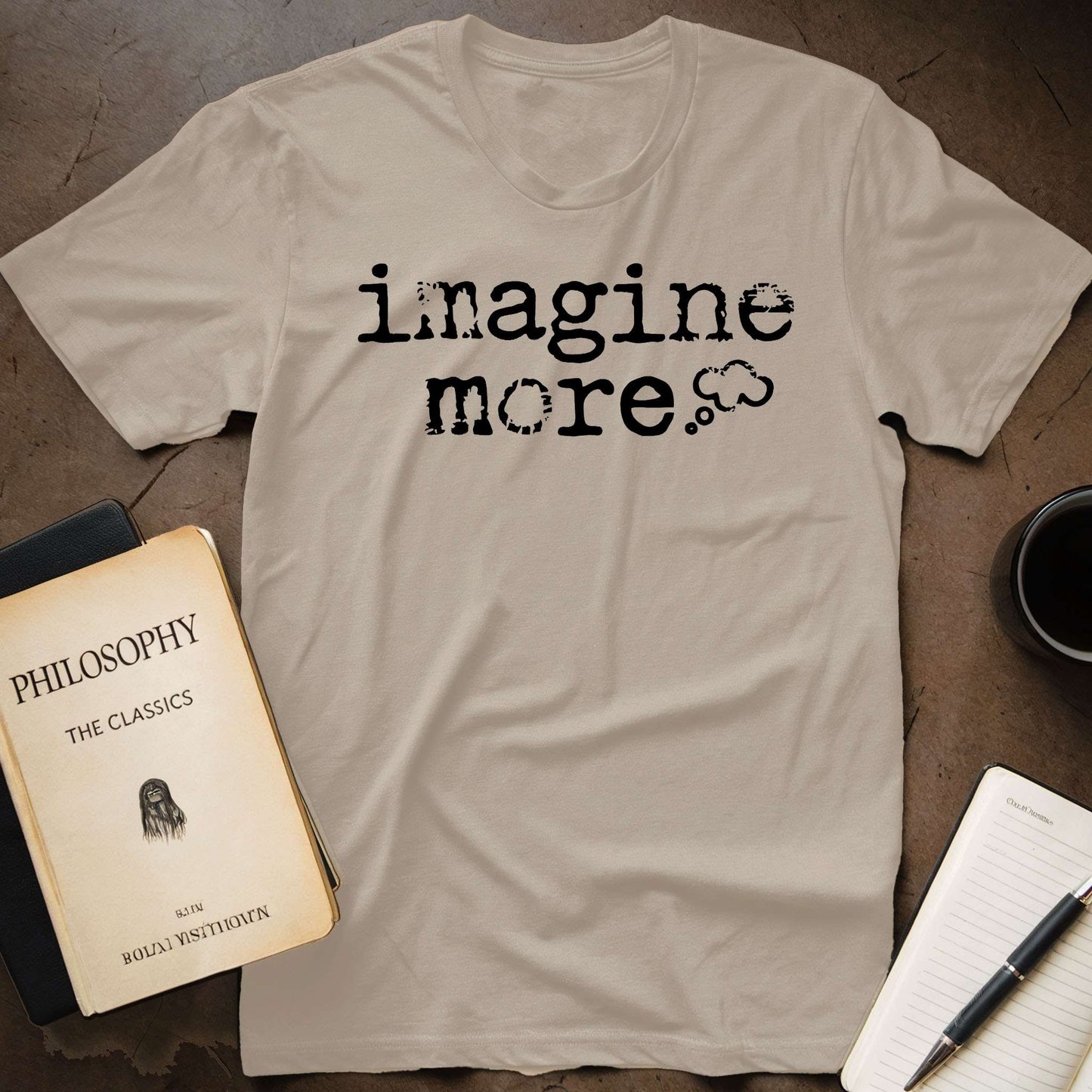 Imagine More T-Shirt