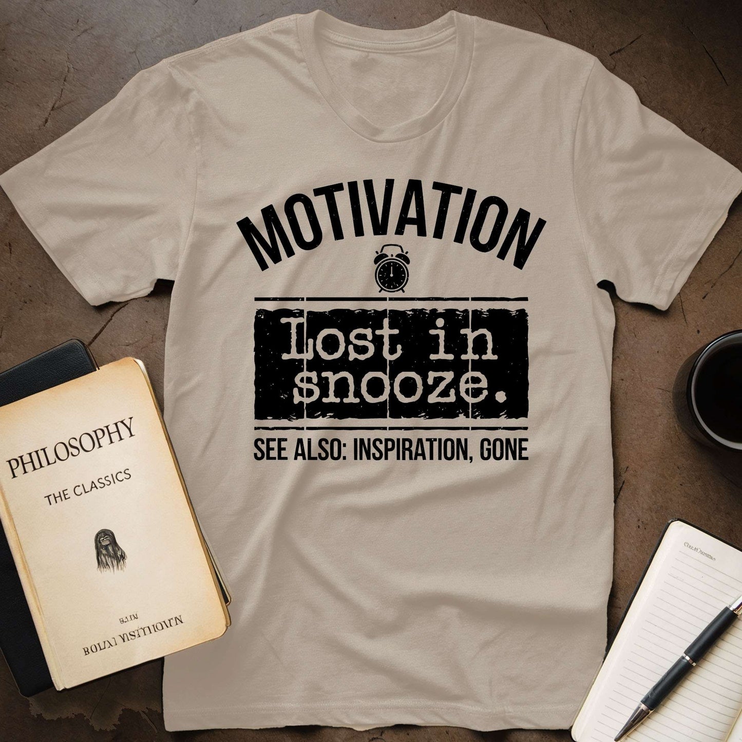 Motivation: Lost in Snooze T-Shirt