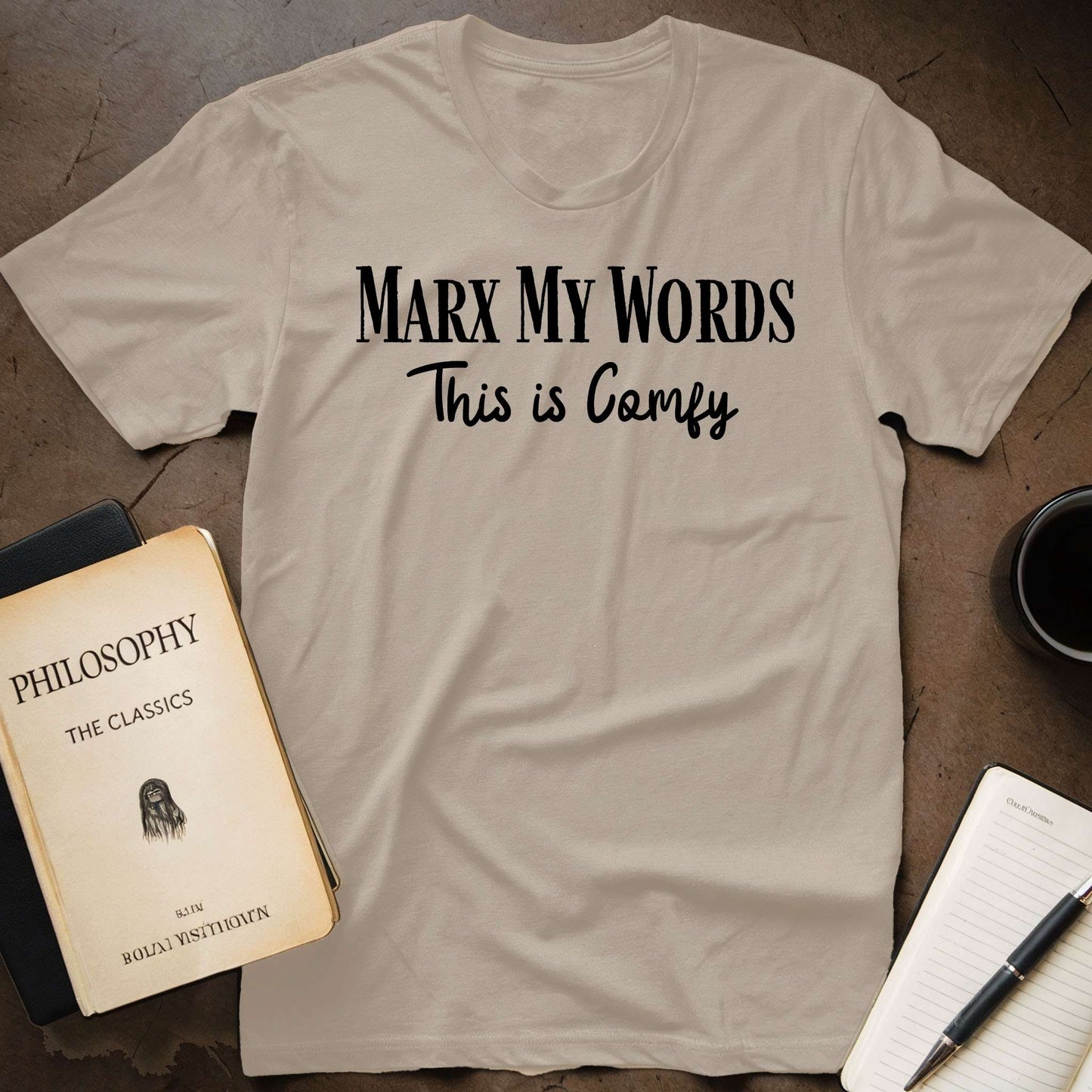 Marx My Words This Is Comfy T-Shirt