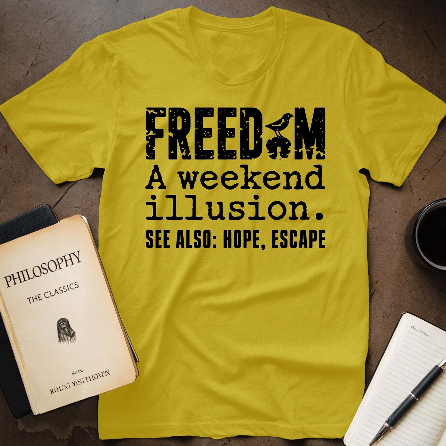 Freedom: A Weekend Illusion T-Shirt