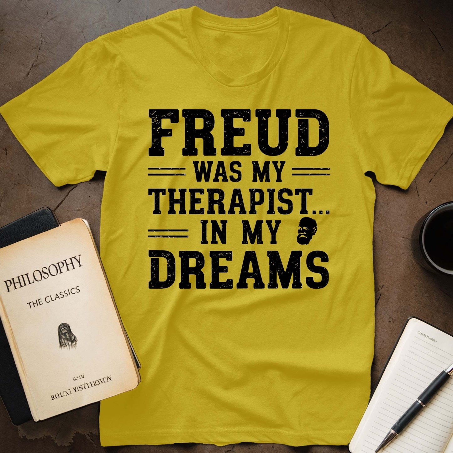 Freud Was My Therapist... In My Dreams T-Shirt