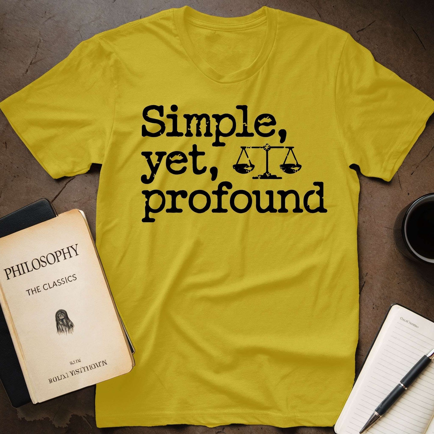 Simple yet Profound T-Shirt