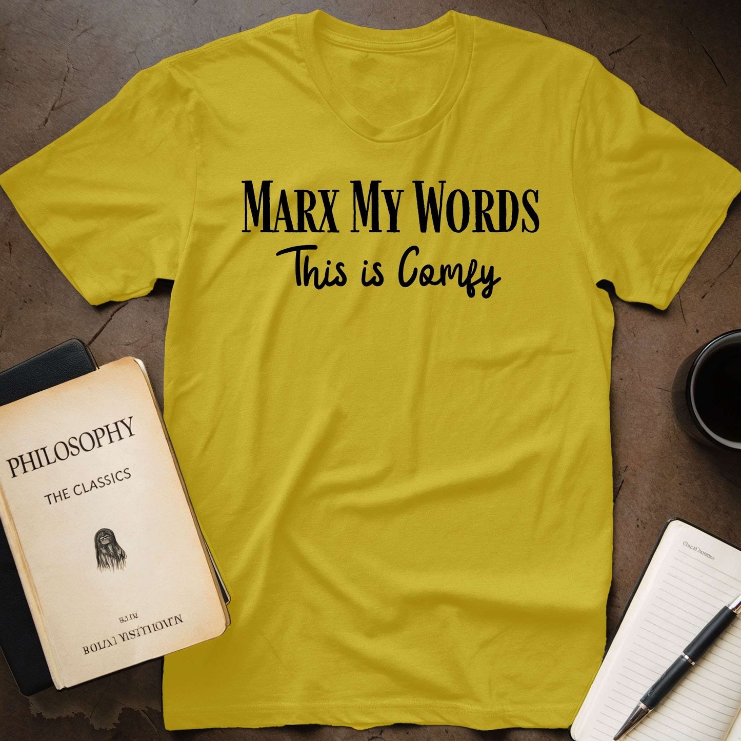 Marx My Words This Is Comfy T-Shirt