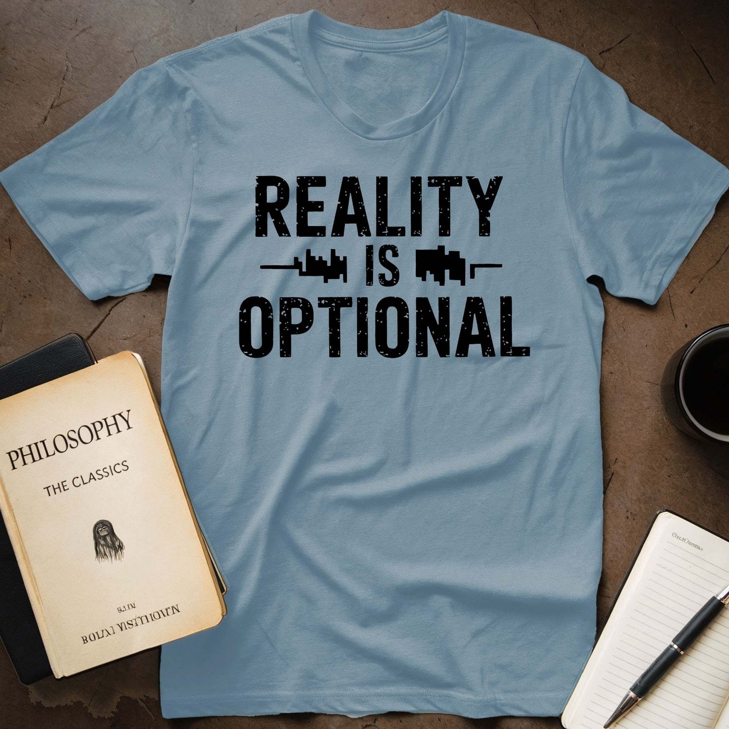 Reality is Optional T-Shirt