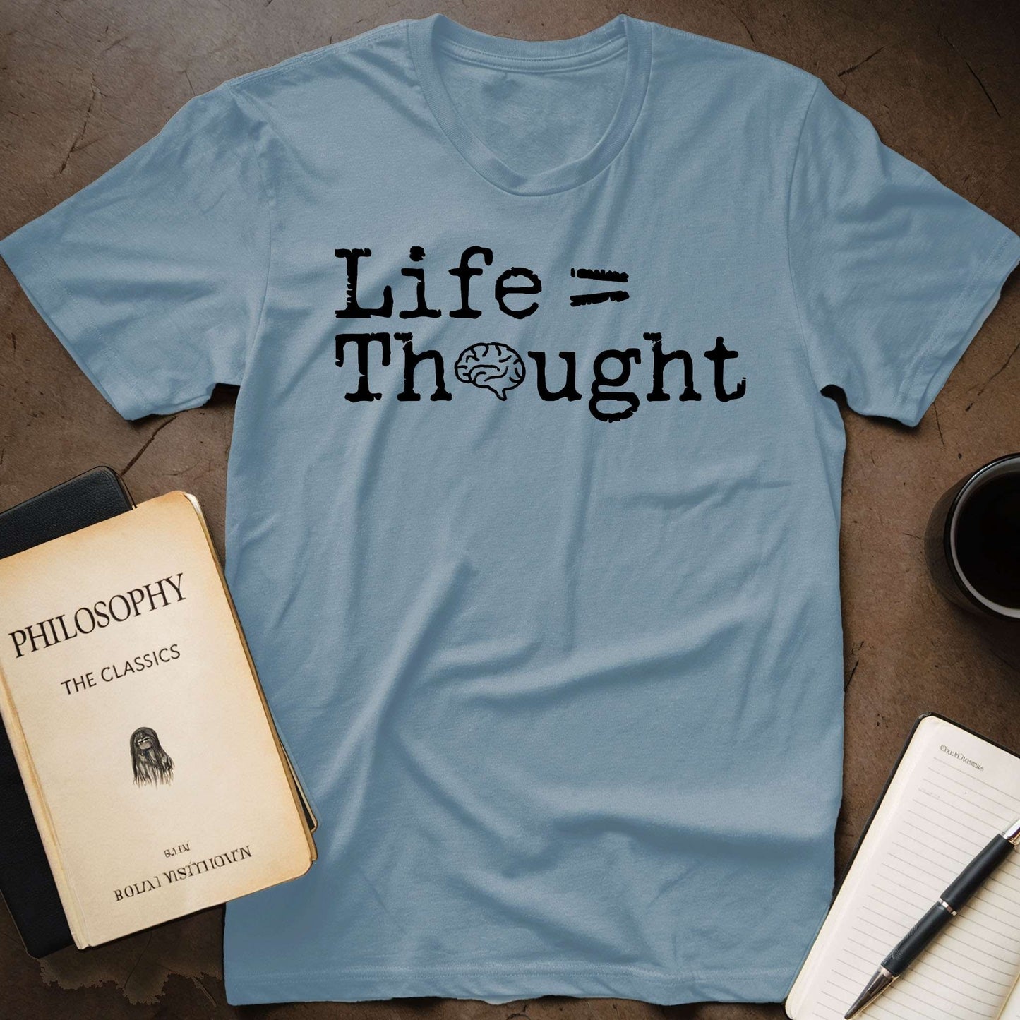 Life = Thought T-Shirt