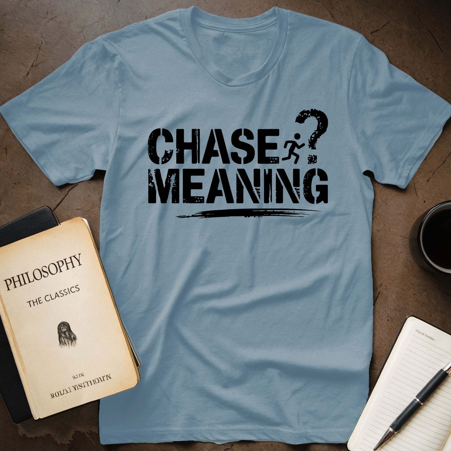 Chase Meaning T-Shirt