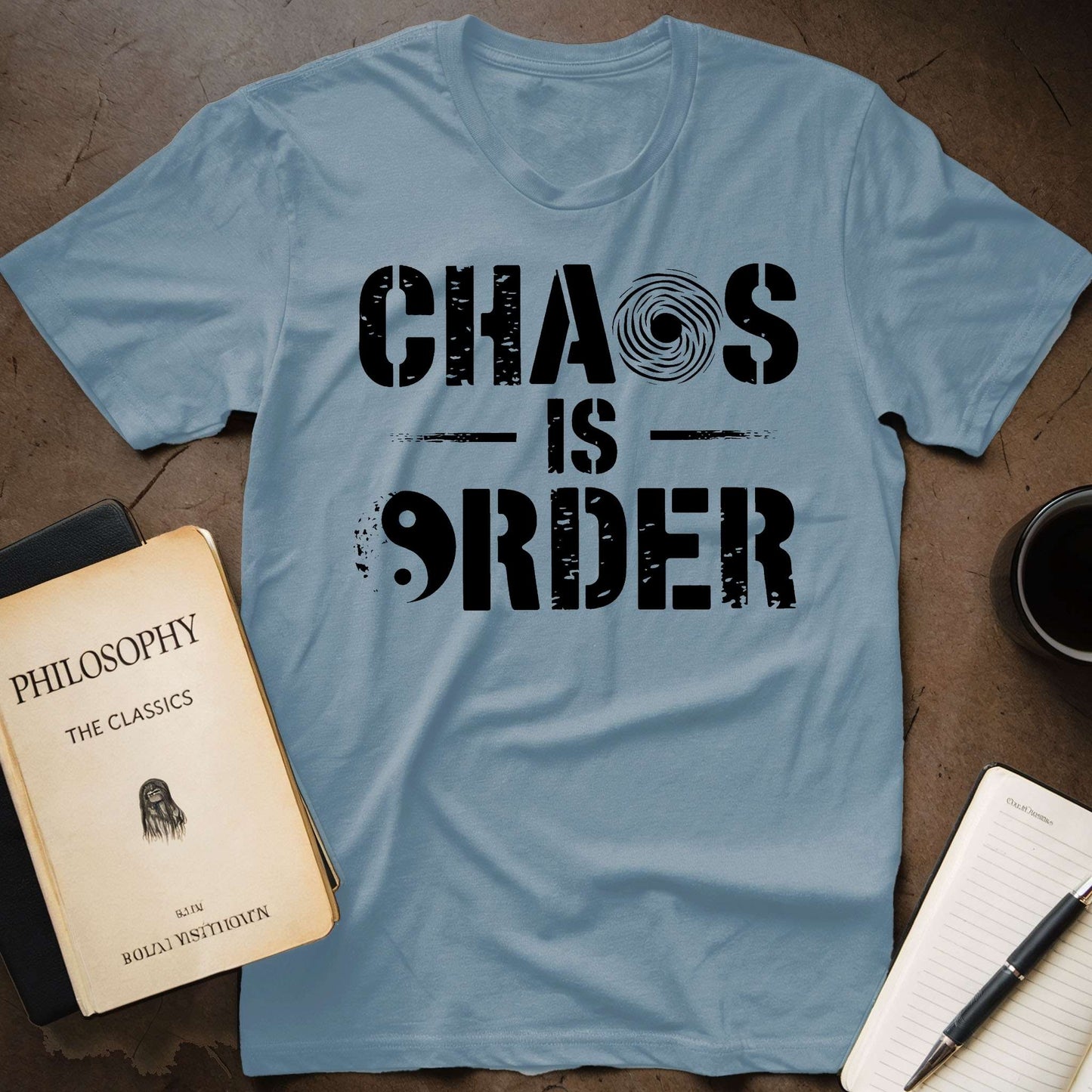 Chaos is Order T-Shirt