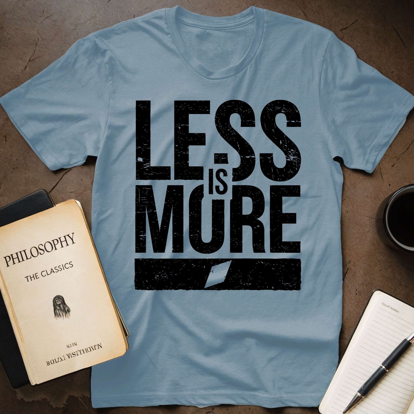 Less is More T-Shirt