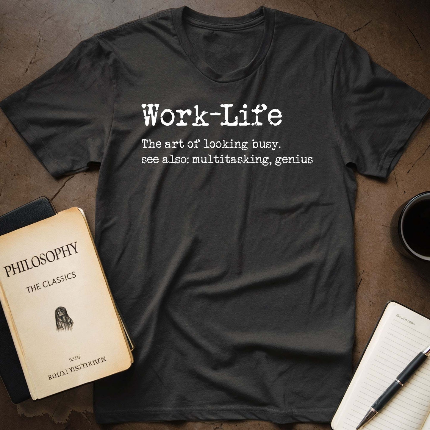 Work-Life The Art Of Looking Busy. See Also: Multitasking, Genius T-Shirt