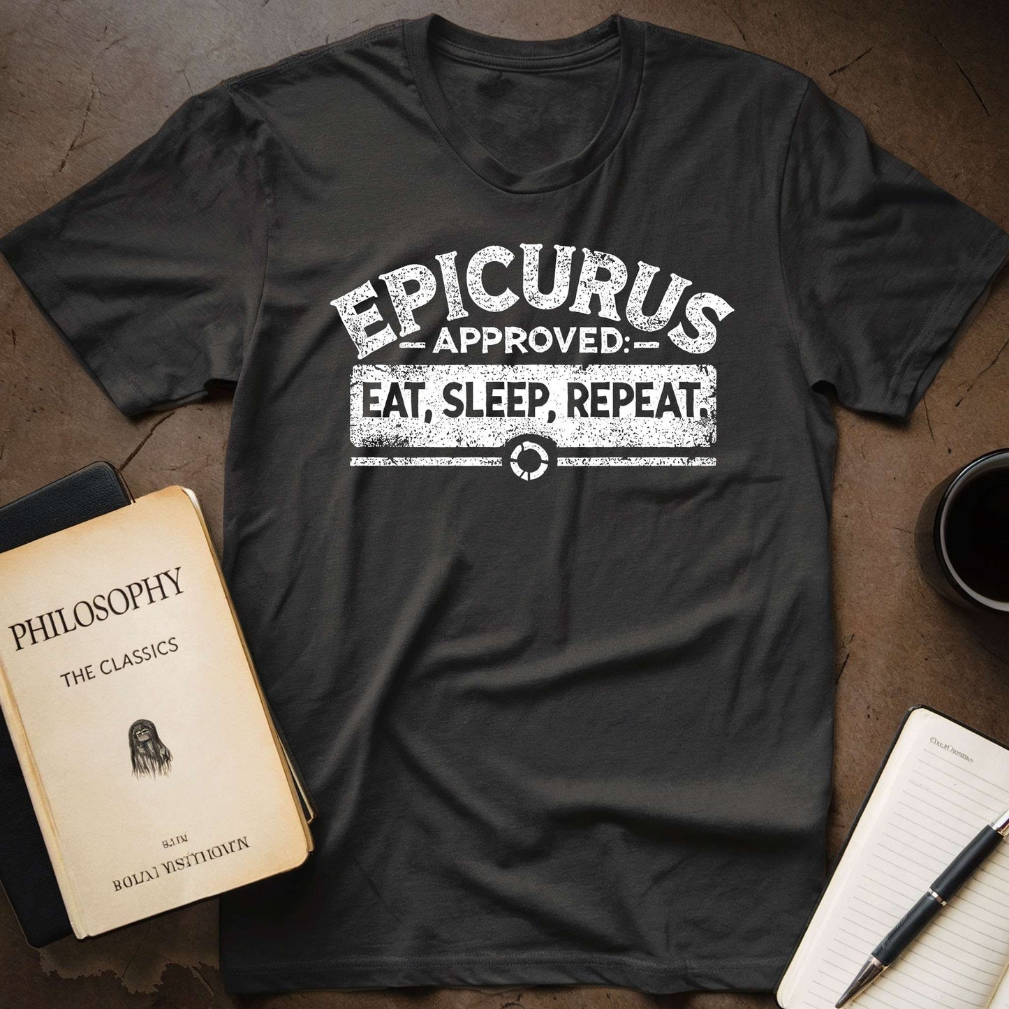 Epicurus Approved: Eat, Sleep, Repeat T-Shirt