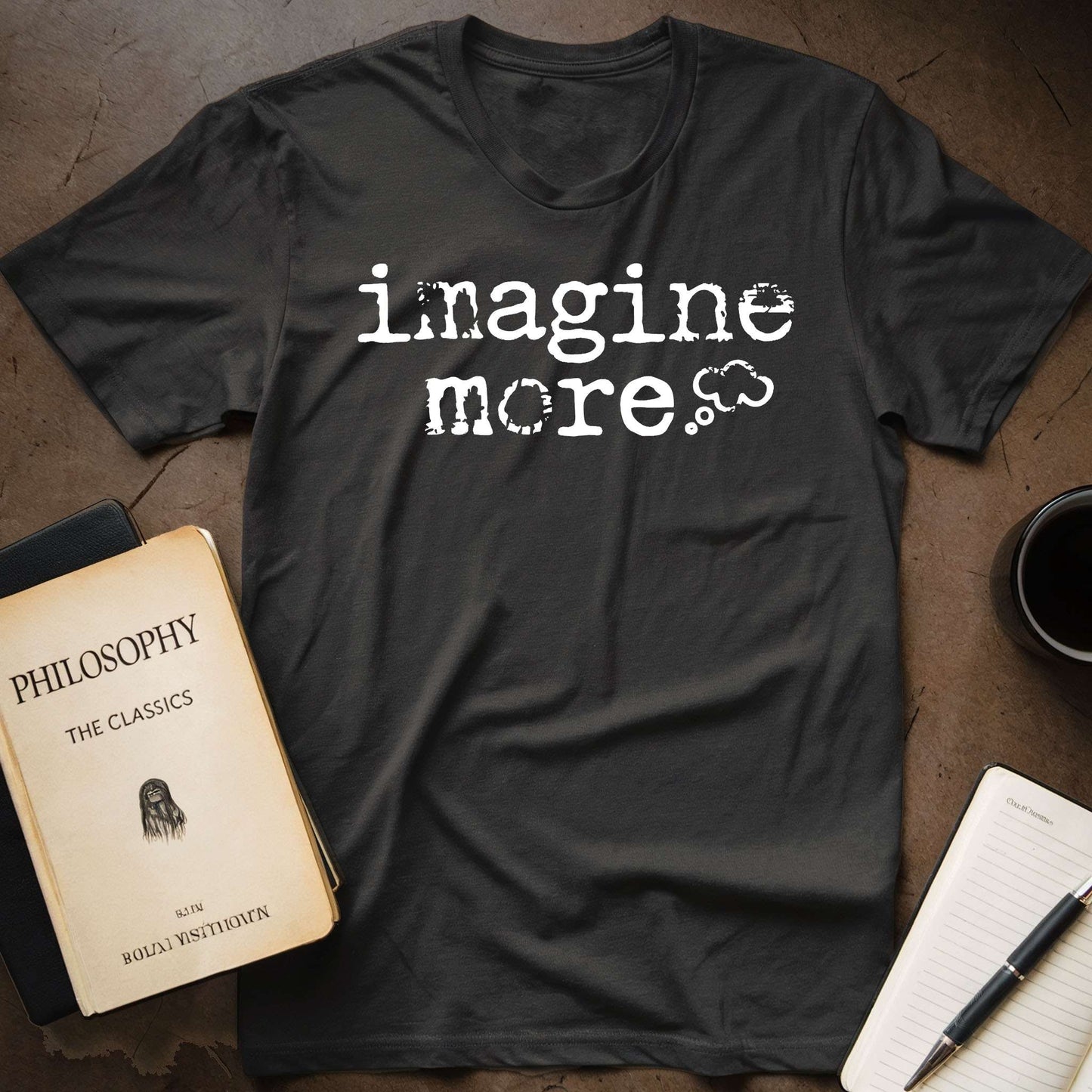 Imagine More T-Shirt